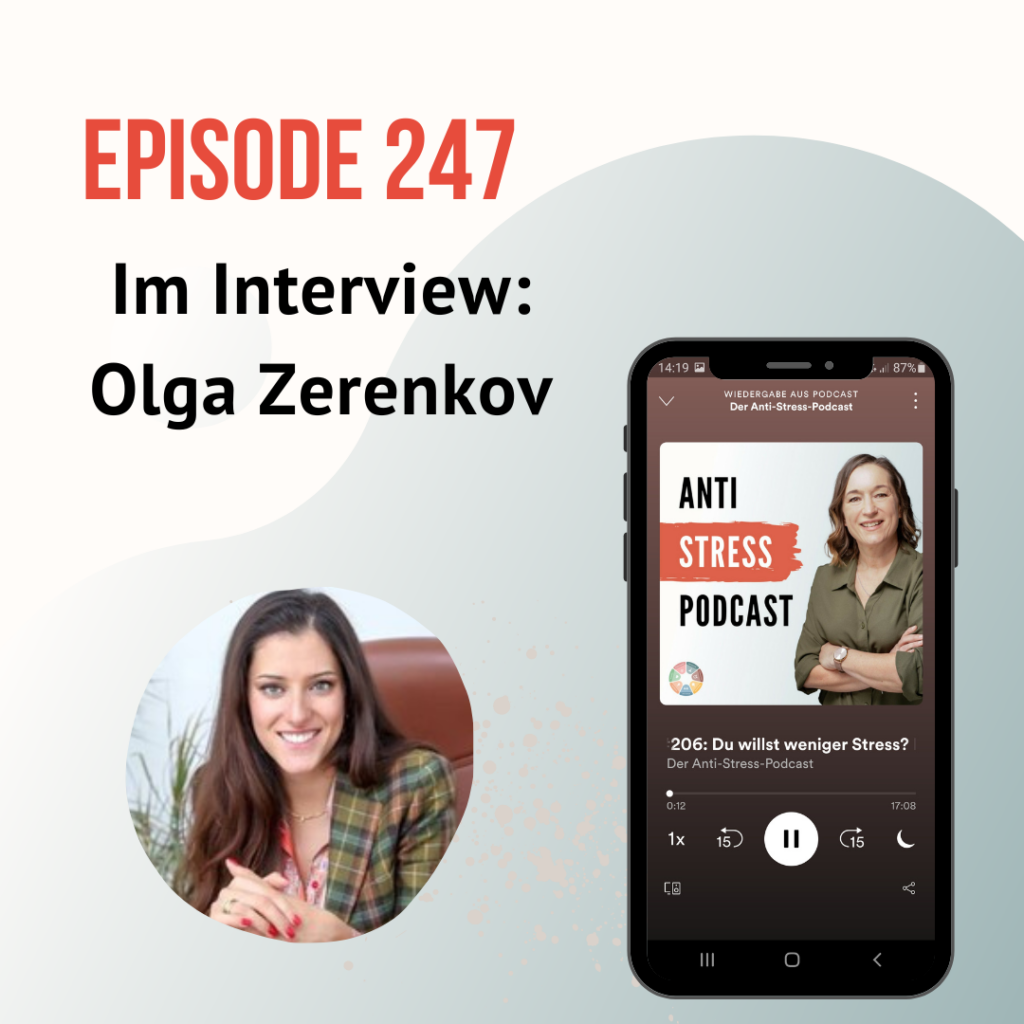 Interview_olga-zerenkow_Anti-Stress_Podcast_247